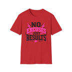 No Excuses Just Results T-Shirt