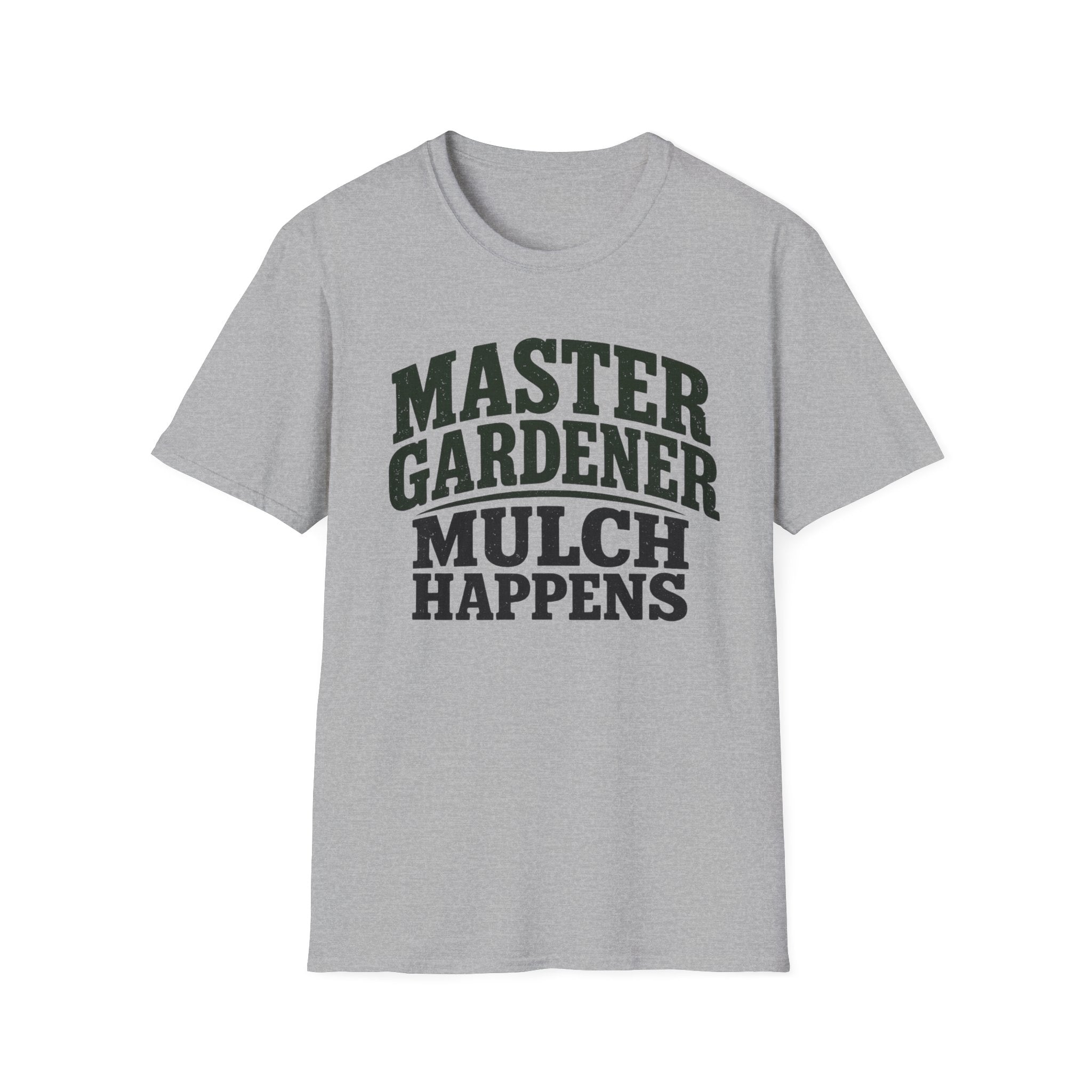Master Gardener Mulch Happens T-Shirt