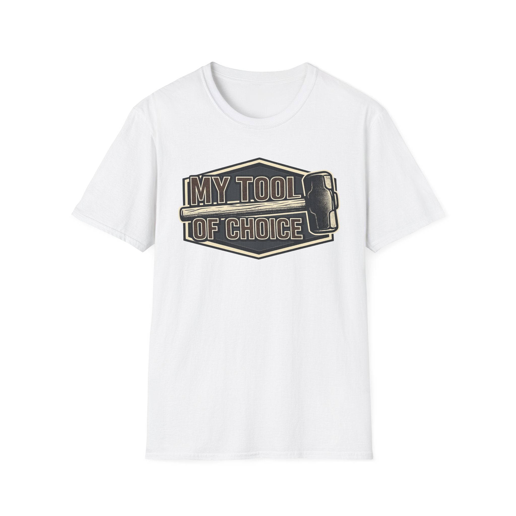 My Tool of Choice Sledge Hammer T-Shirt