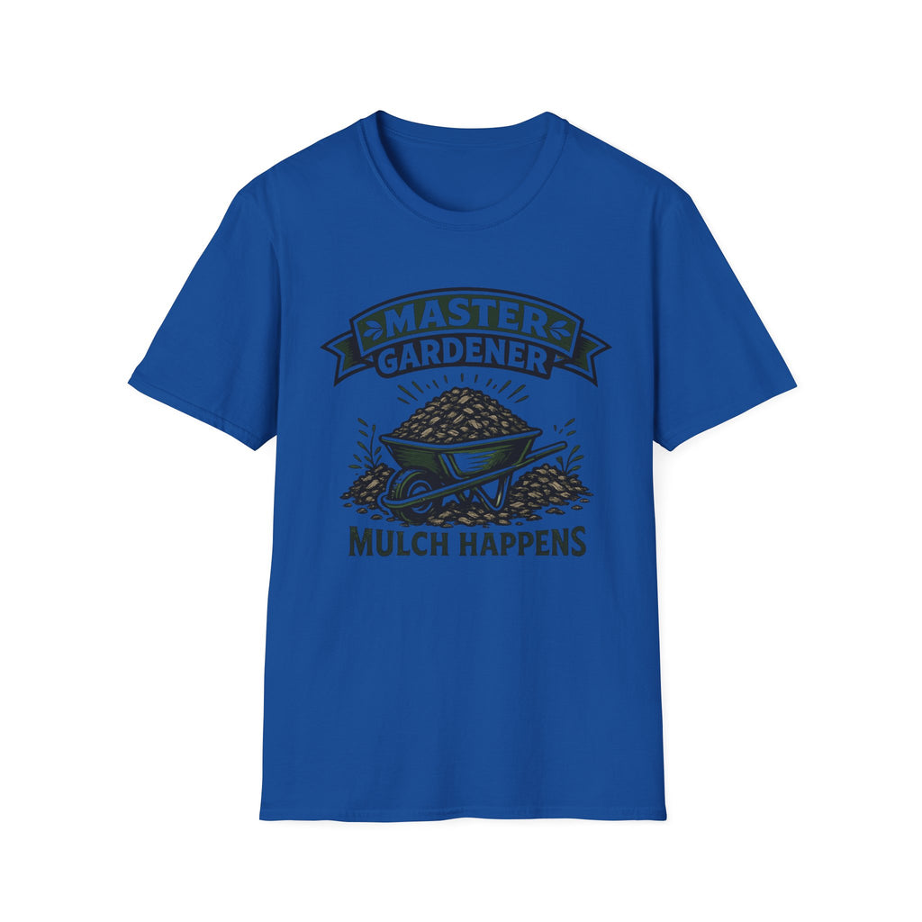 Master Gardener Mulch Happens Wheelbarrow T‑Shirt