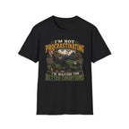 I'm Not Procrastinating Tee I'm Waiting for Better Conditions T‑Shirt
