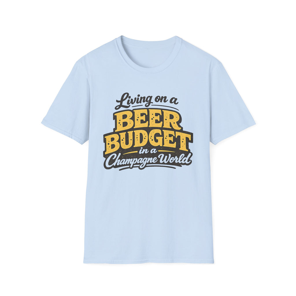 Living on a Beer Budget Bubbles T-Shirt