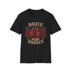 Built Not Broken T-Shirt