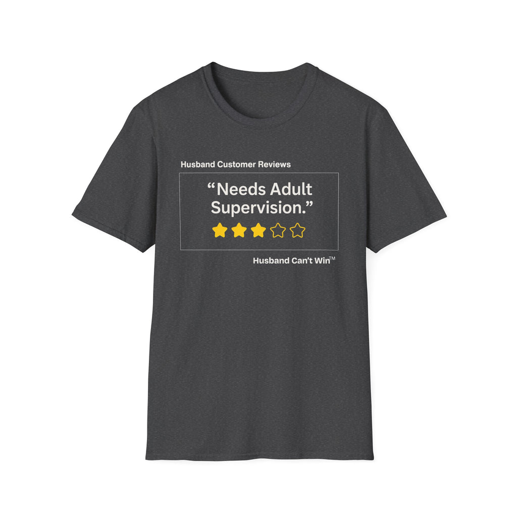 HCR Needs Adult Supervision  T Shirt