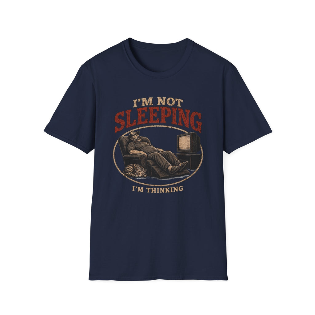 I'm Not Sleeping, I'm Thinking T Shirt