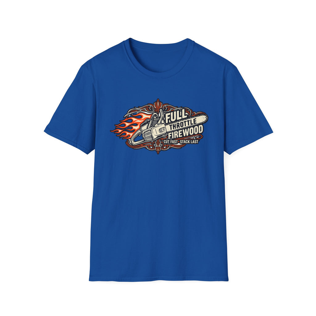 Full Throttle Firewood T Shirt