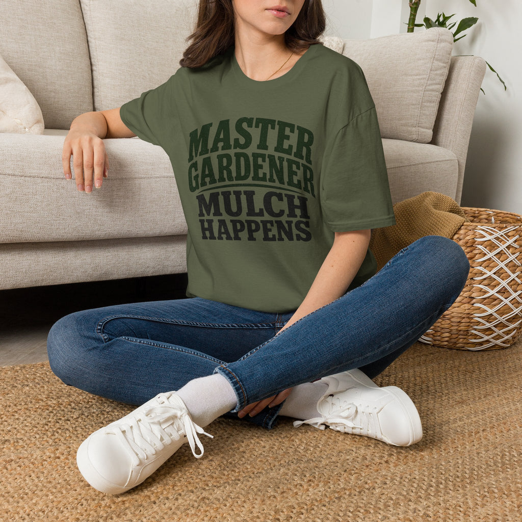 Master Gardener Mulch Happens T-Shirt