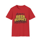 Living on a Beer Budget Bubbles T-Shirt