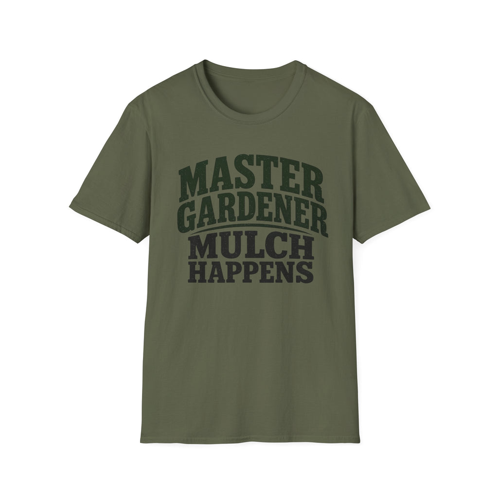 Master Gardener Mulch Happens T-Shirt