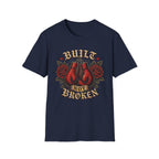 Built Not Broken T-Shirt