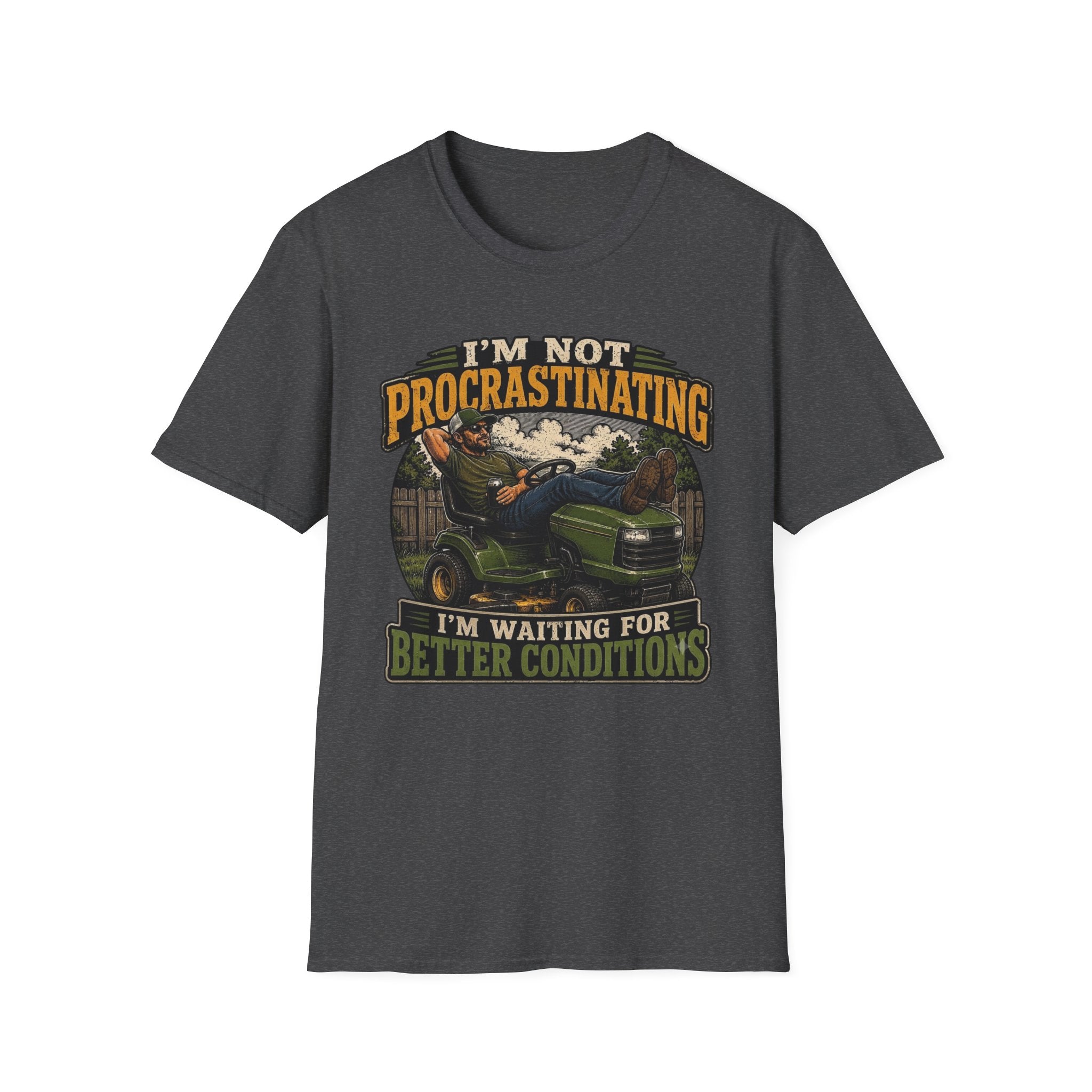 I'm Not Procrastinating Tee I'm Waiting for Better Conditions T‑Shirt