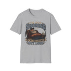 I'm Not Snoring I'm Dreaming Out Loud T Shirt