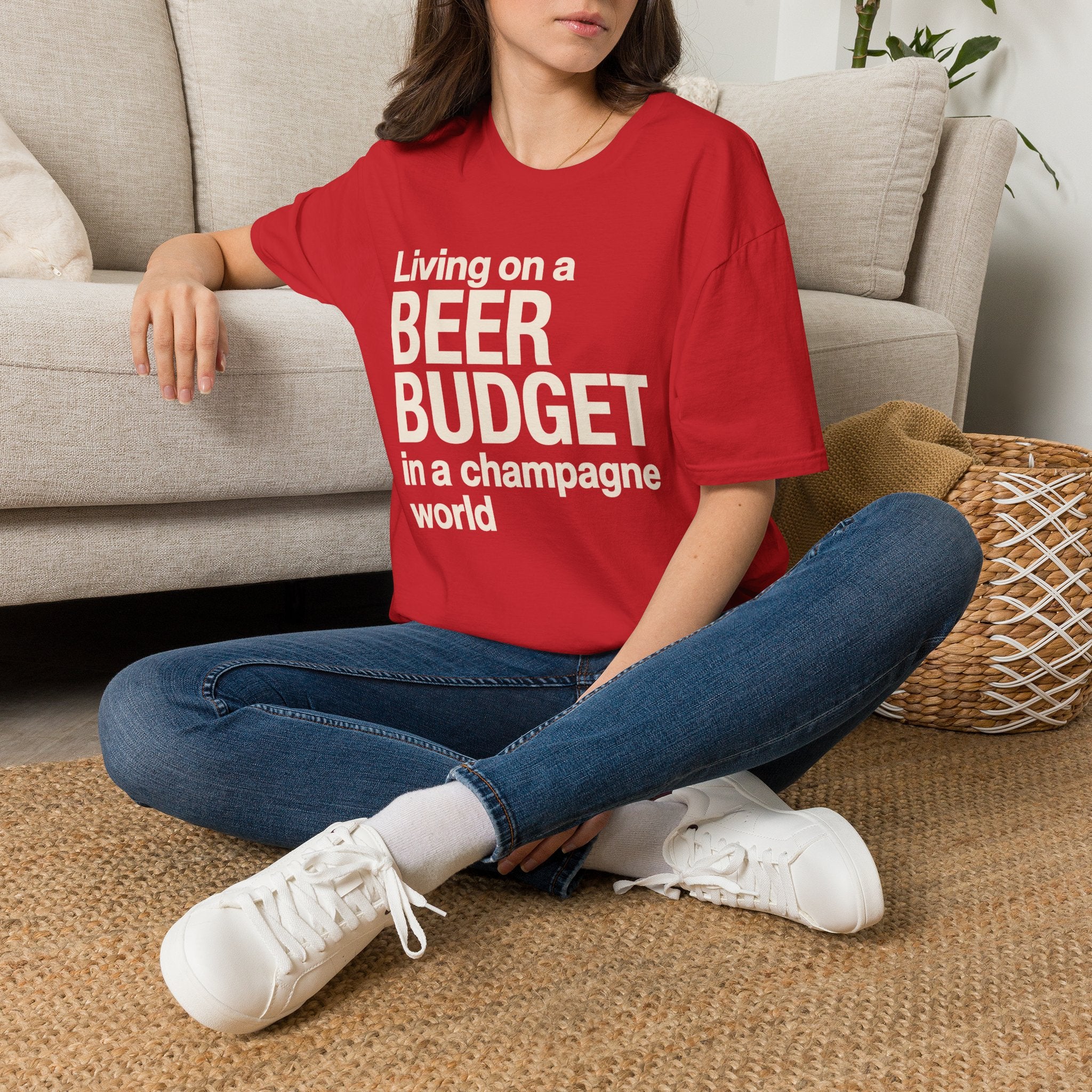 Living on a Beer Budget In A Champagne World T‑Shirt