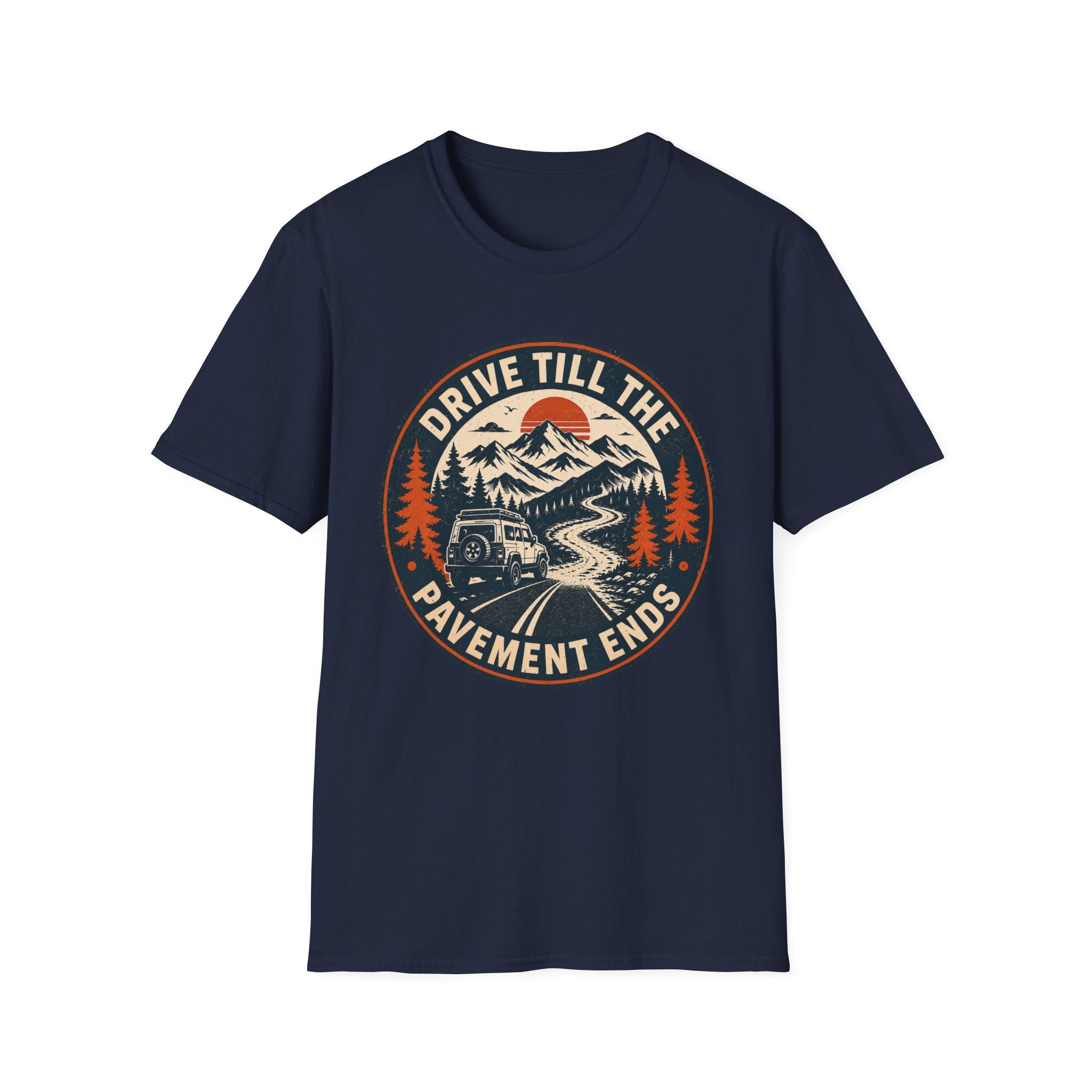 Drive Till The Pavement Ends T-Shirt
