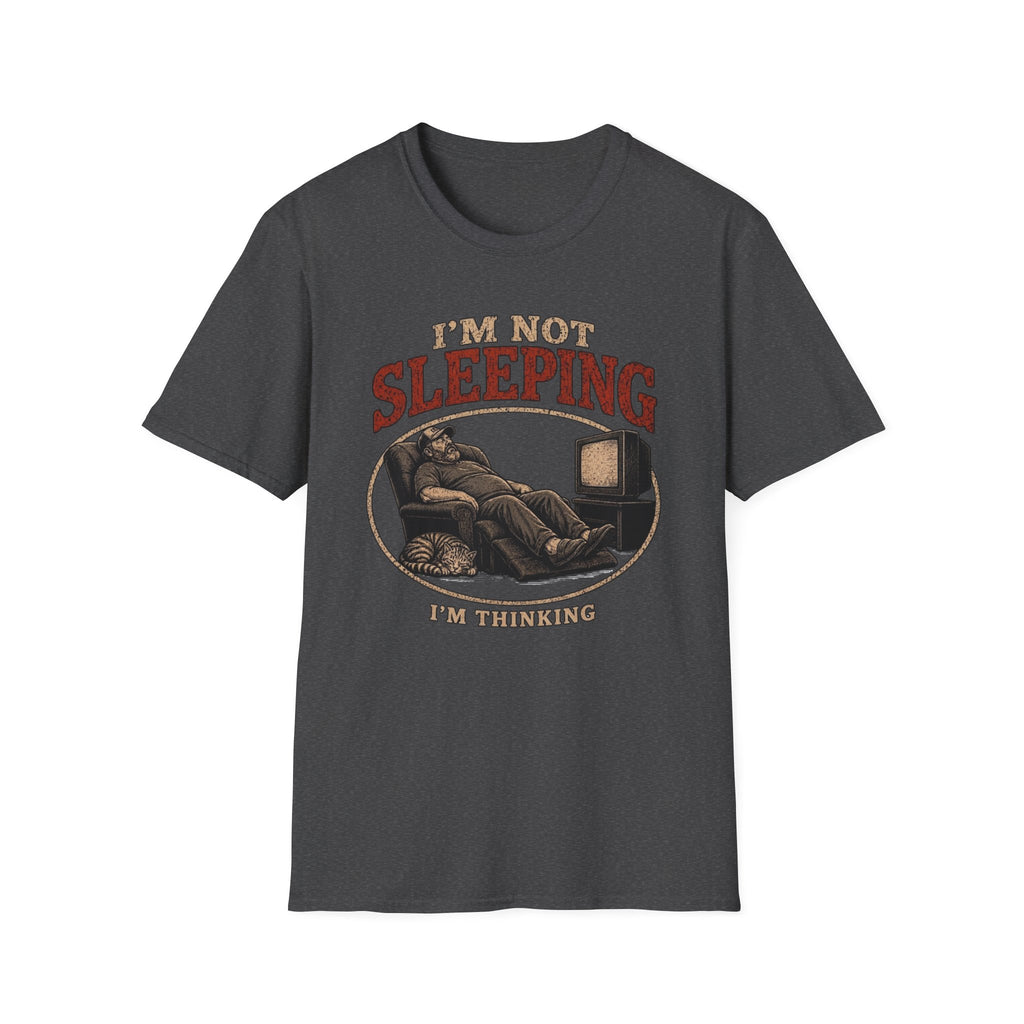 I'm Not Sleeping, I'm Thinking T Shirt