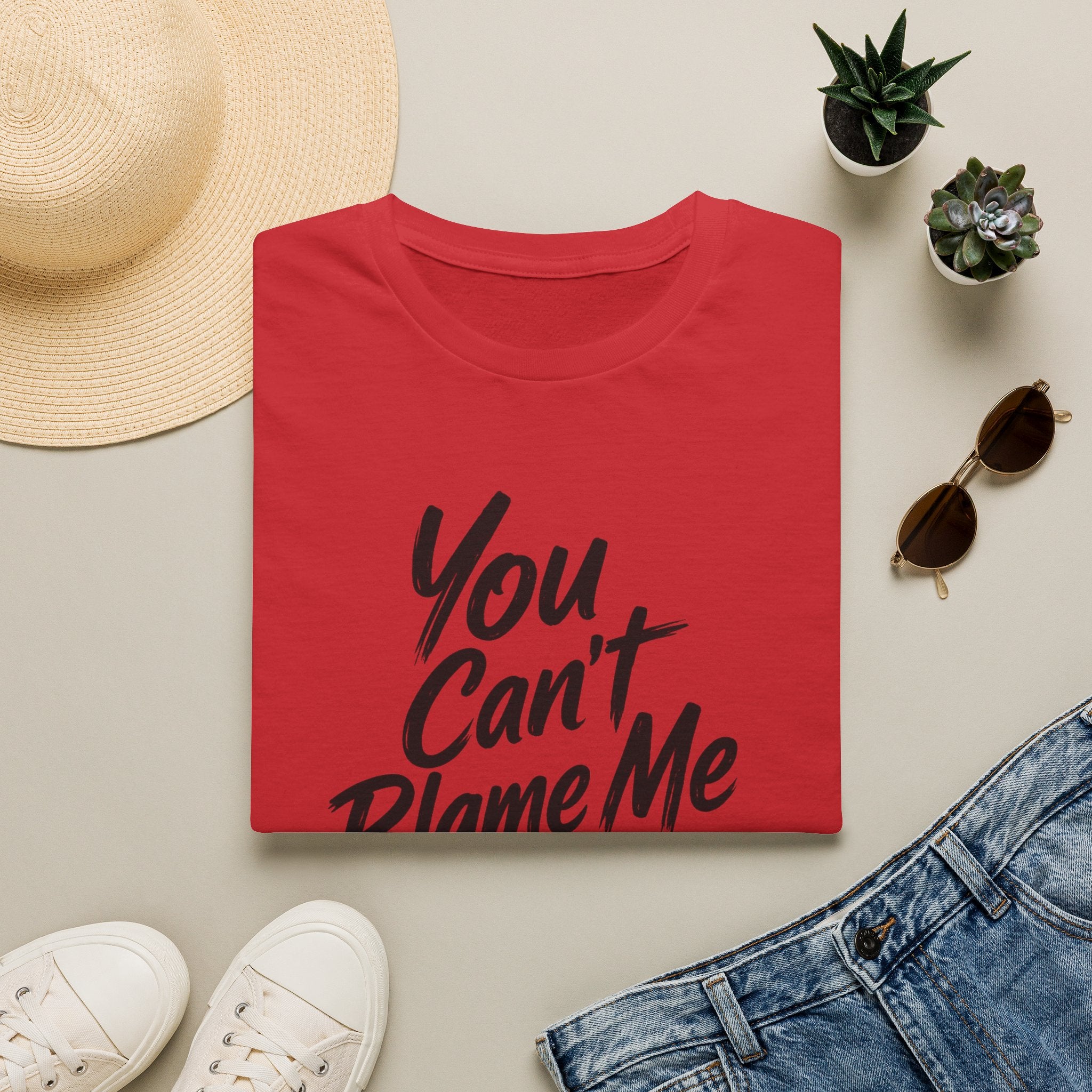 You Can't Blame Me For Everything T-Shirt