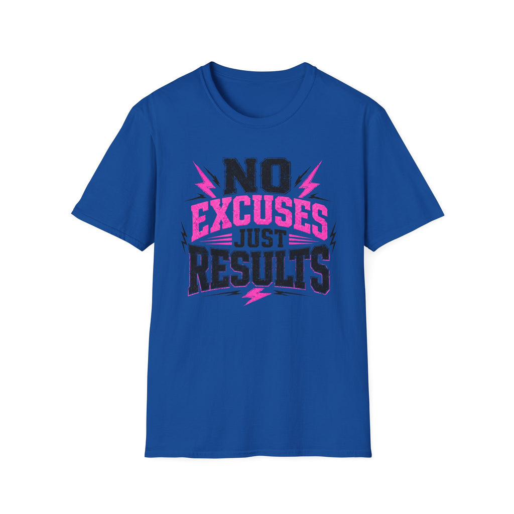 No Excuses Just Results T-Shirt