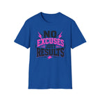 No Excuses Just Results T-Shirt
