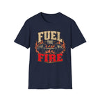 Fuel the Fire T-Shirt