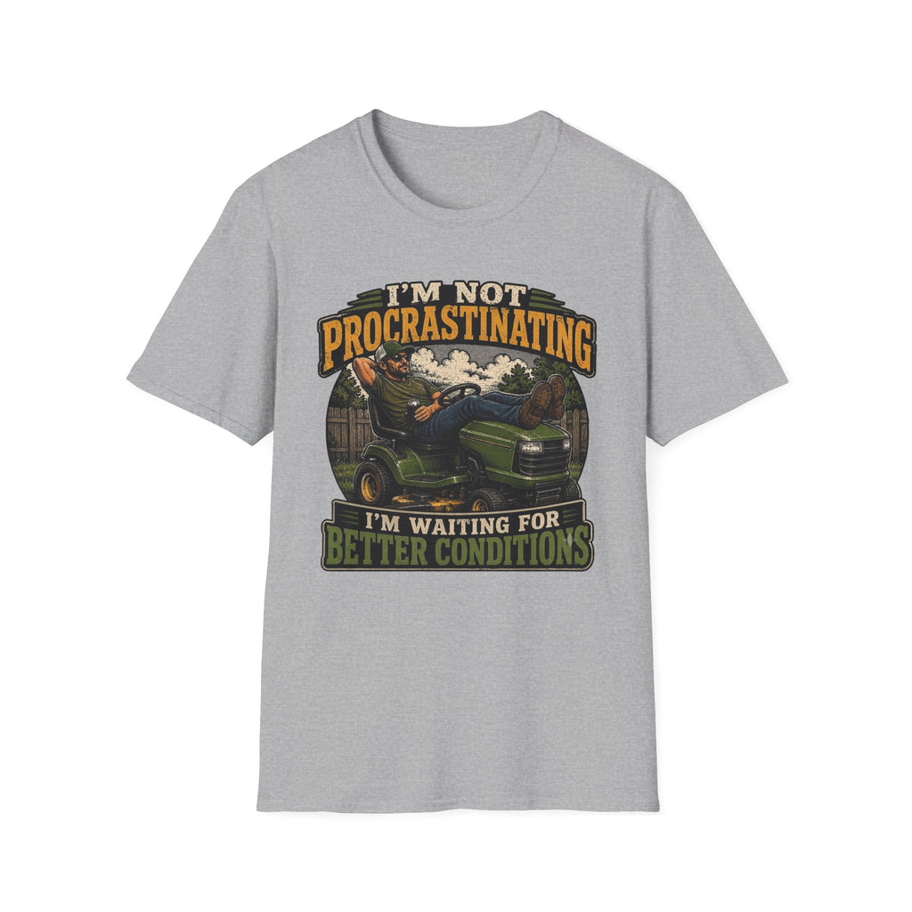 I'm Not Procrastinating Tee I'm Waiting for Better Conditions T‑Shirt