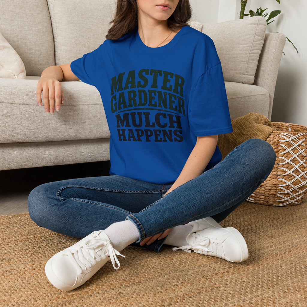 Master Gardener Mulch Happens T-Shirt