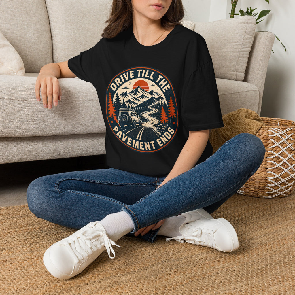 Drive Till The Pavement Ends T-Shirt