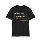 DCR Jokes Way Bad T-Shirt
