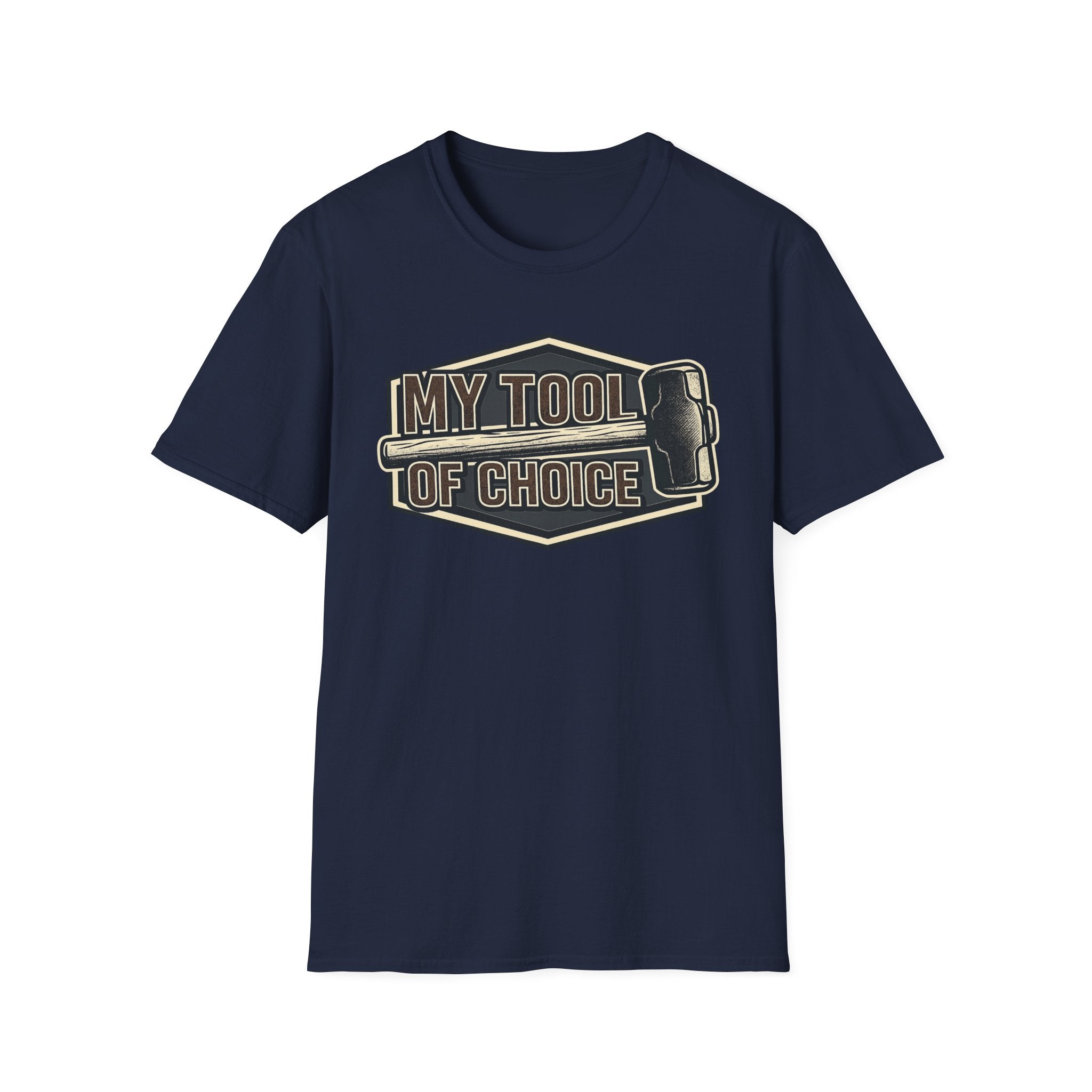 My Tool of Choice Sledge Hammer T-Shirt