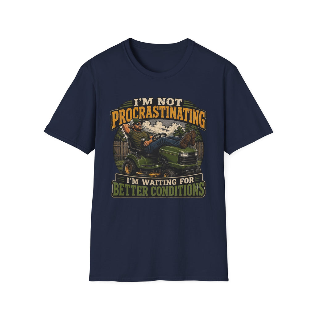 I'm Not Procrastinating Tee I'm Waiting for Better Conditions T‑Shirt