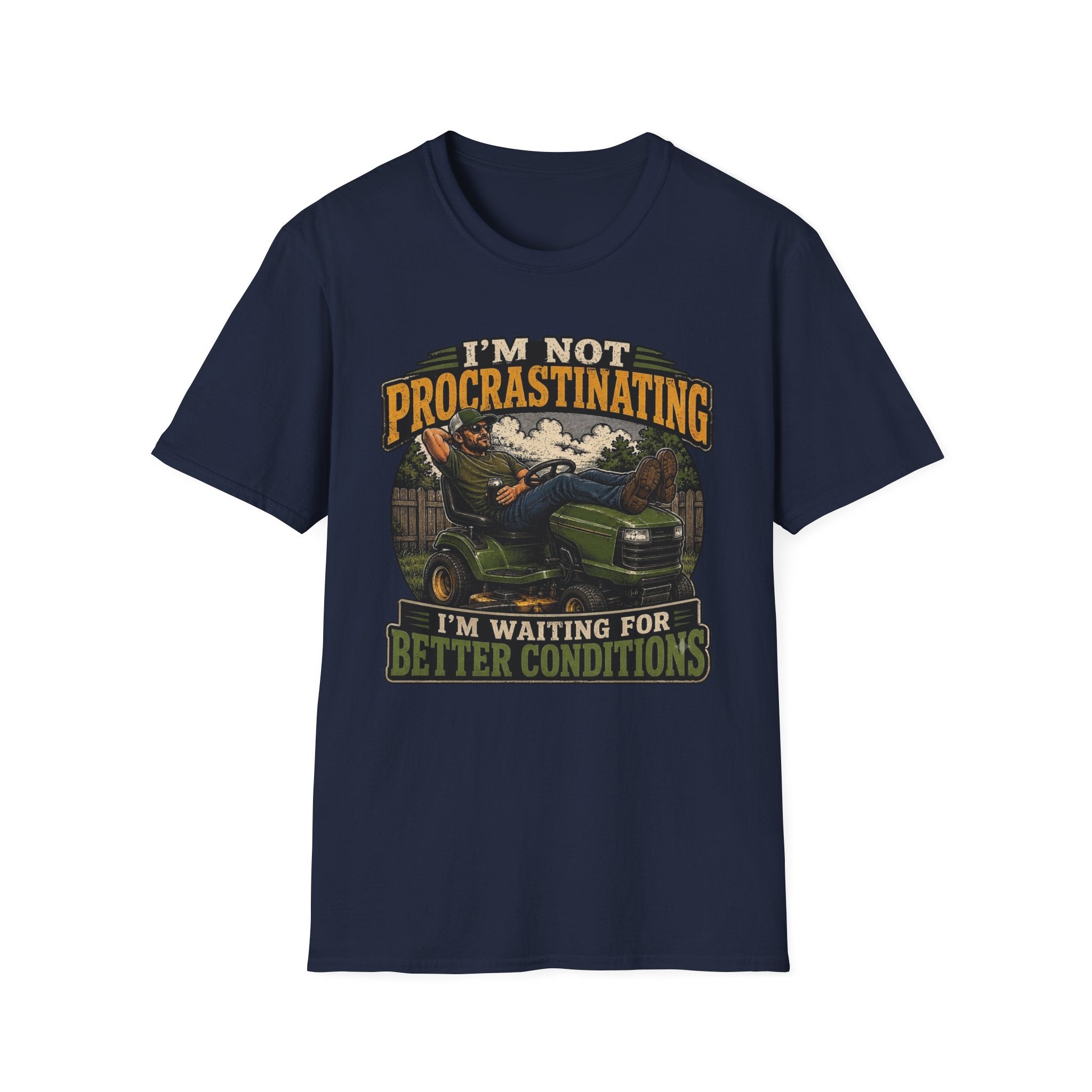 I'm Not Procrastinating Tee I'm Waiting for Better Conditions T‑Shirt