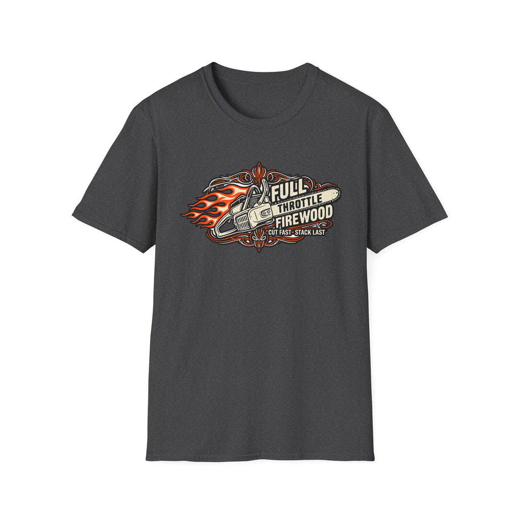 Full Throttle Firewood T Shirt