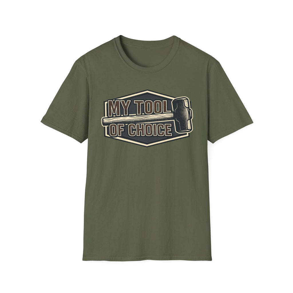 My Tool of Choice Sledge Hammer T-Shirt