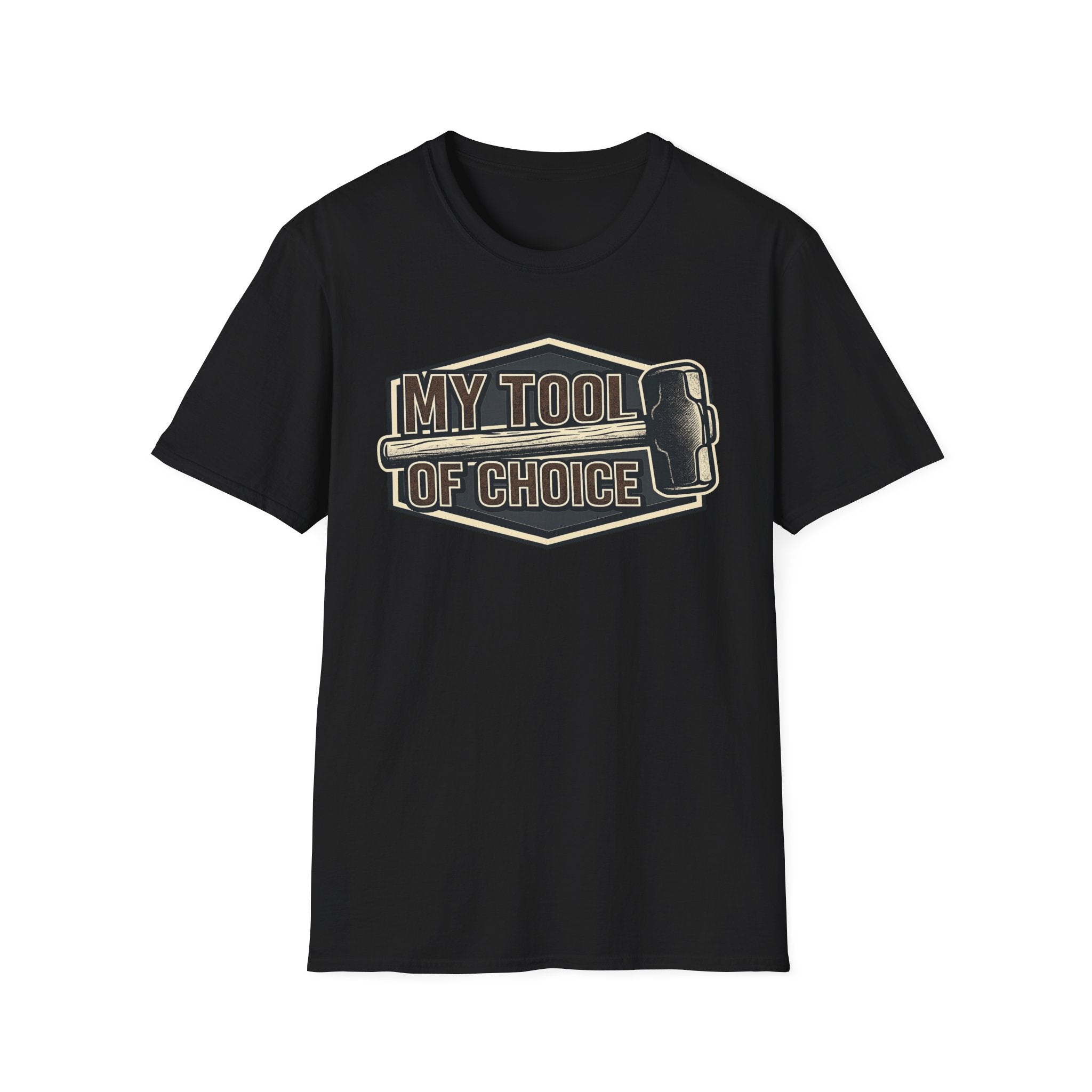 My Tool of Choice Sledge Hammer T-Shirt