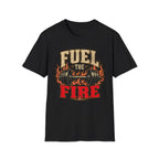 Fuel the Fire T-Shirt