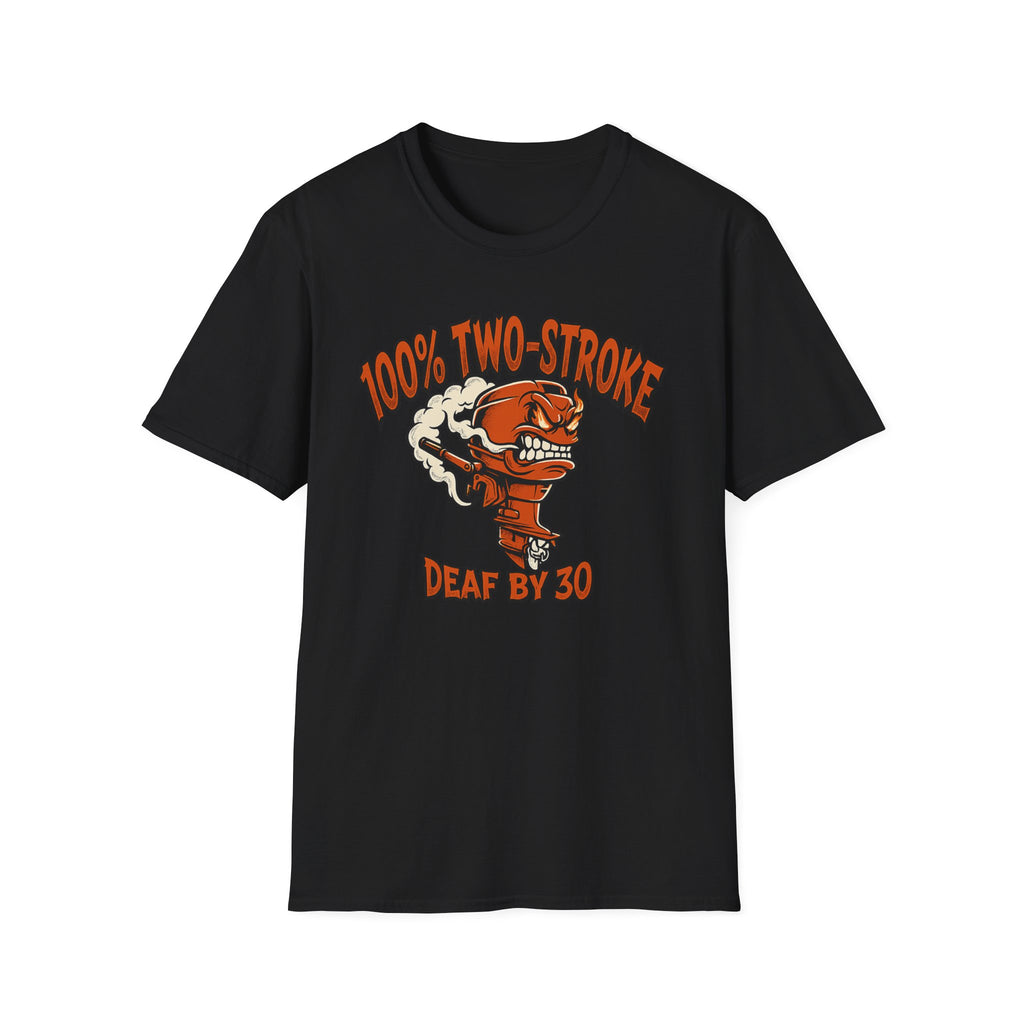 100% Two-Stroke Deaf by 30 T Shirt