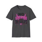 No Excuses Just Results T-Shirt