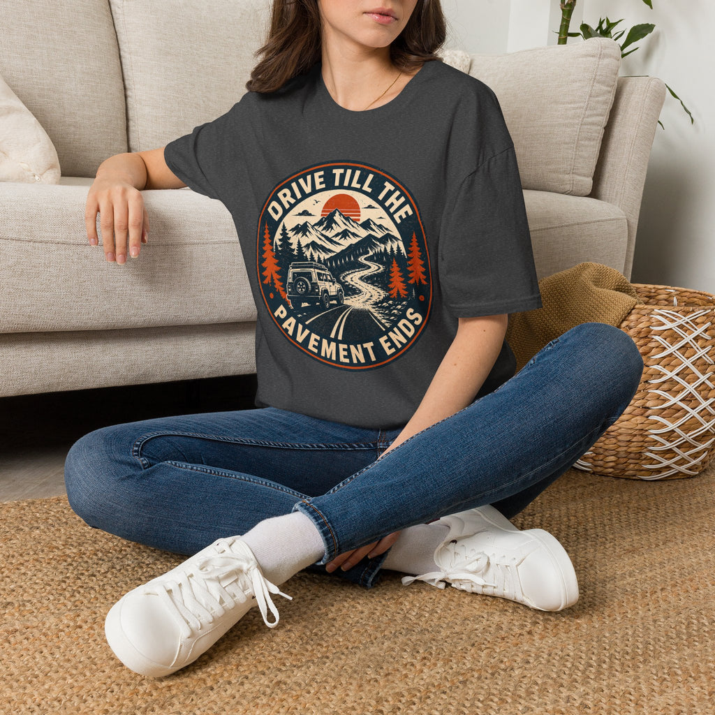 Drive Till The Pavement Ends T-Shirt
