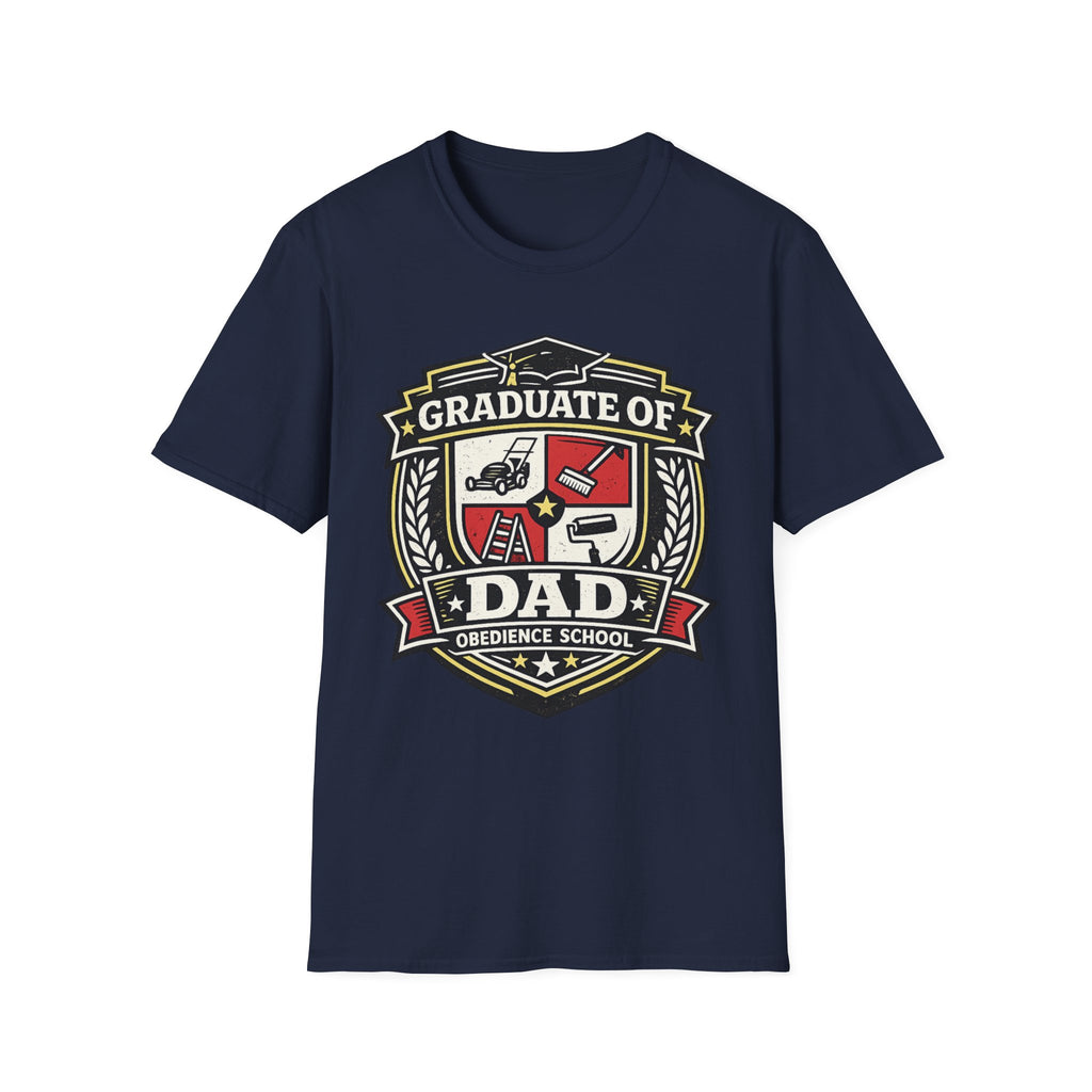 Graduate of Dad Obedience School T-Shirt