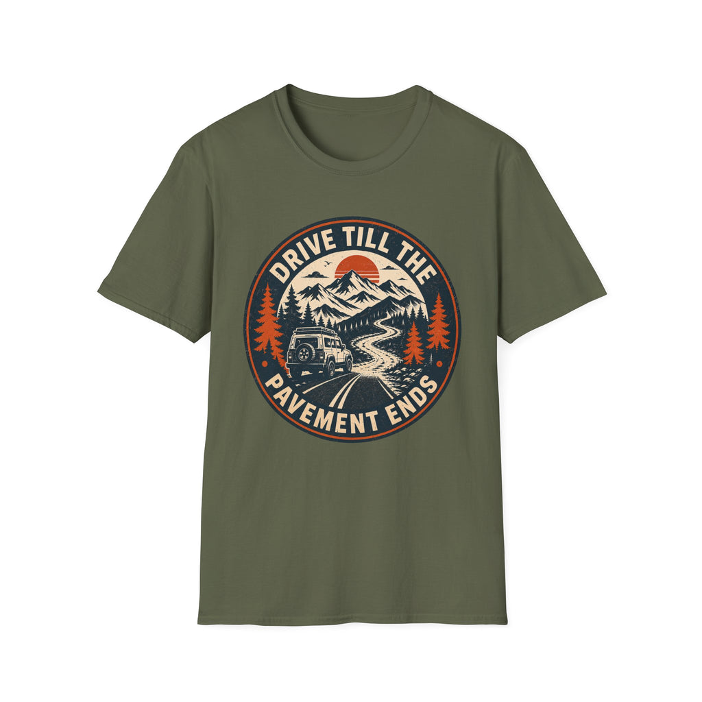 Drive Till The Pavement Ends T-Shirt