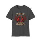 Built Not Broken T-Shirt