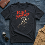 Push Yourself to Run T-Shirt