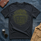 The Forest Does Not Rush T Shirt