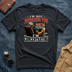 I’m Not Ignoring You I’m Concentrating T Shirt
