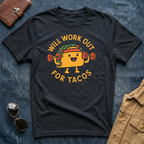 Will Workout For Tacos T-Shirt