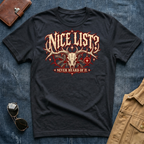 Nice List? Never Heard of It T-Shirt