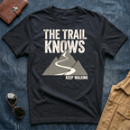 The Trail Knows T‑Shirt