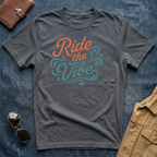 Ride the Vibe T-Shirt