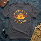 Will Workout For Tacos T-Shirt