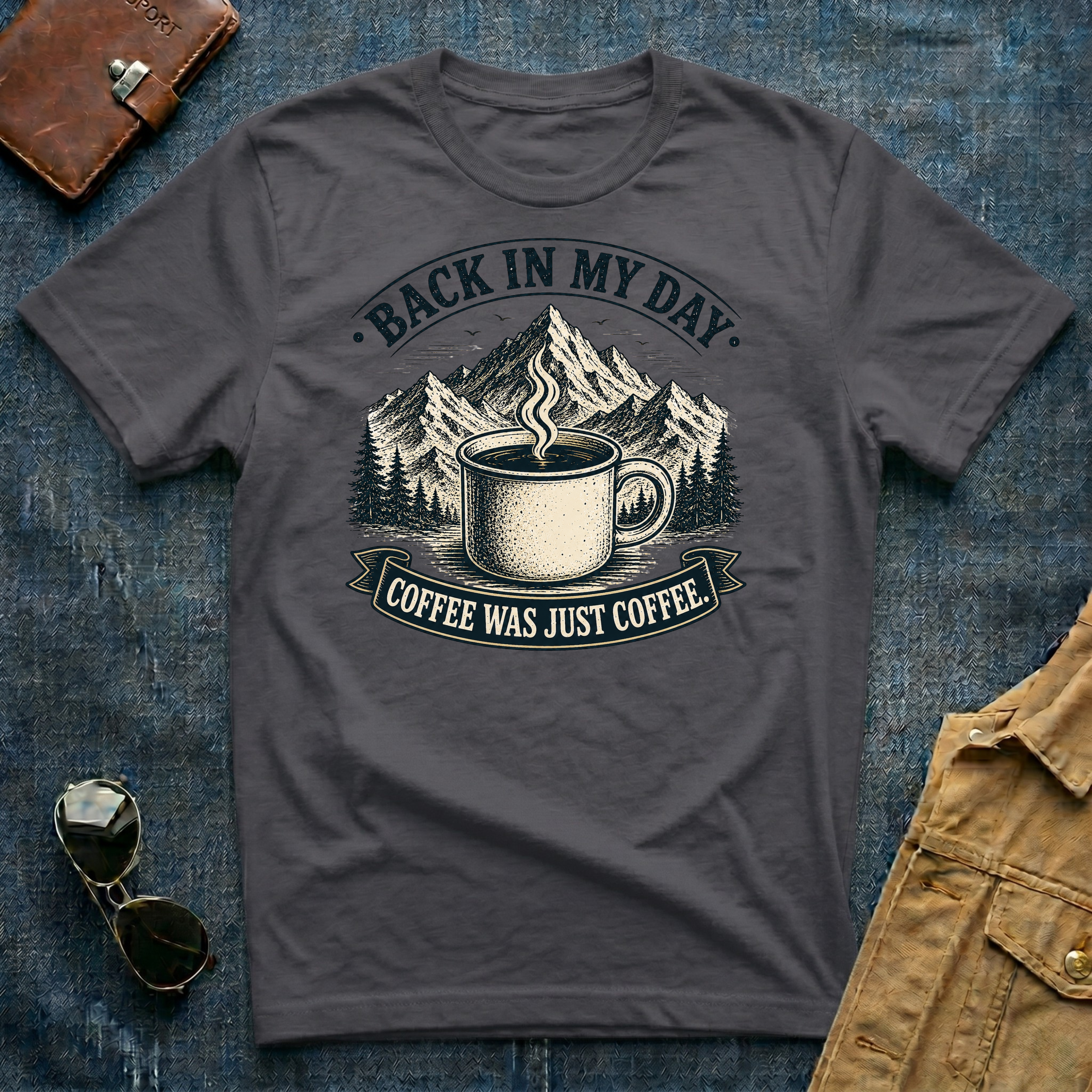 Back In My Day Coffee Was Just Coffee T-Shirt