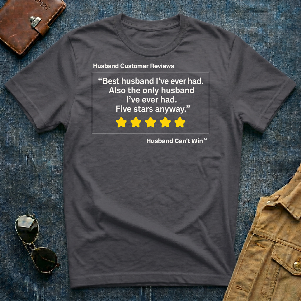 HCR Best Husband I've Ever Had T-Shirt